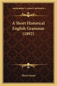 Short Historical English Grammar (1892) a Short Historical English Grammar (1892)