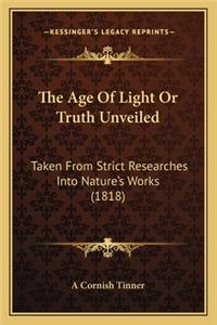 The Age Of Light Or Truth Unveiled