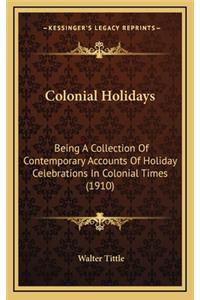 Colonial Holidays