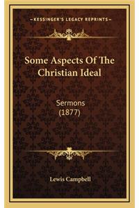Some Aspects of the Christian Ideal