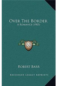 Over the Border