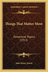 Things That Matter Most