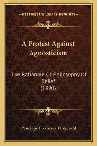 Protest Against Agnosticism