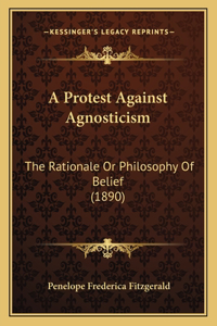 Protest Against Agnosticism