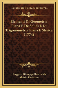 Elementi Di Geometria Piana E De Solidi E Di Trigonometria Piana E Sferica (1774)