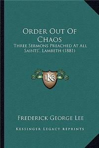 Order Out Of Chaos