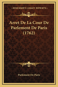 Arret De La Cour De Parlement De Paris (1762)