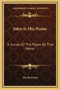 John Is His Name