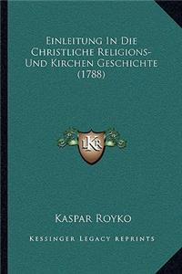 Einleitung In Die Christliche Religions- Und Kirchen Geschichte (1788)