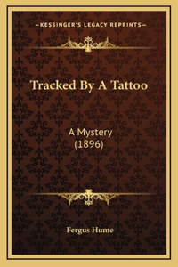 Tracked By A Tattoo