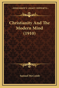 Christianity And The Modern Mind (1910)