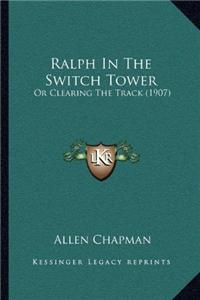 Ralph In The Switch Tower