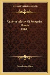 Uniform Velocity Of Respective Planets (1890)