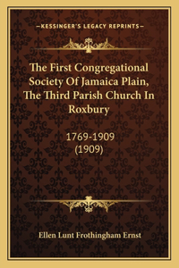The First Congregational Society Of Jamaica Plain, The Third Parish Church In Roxbury