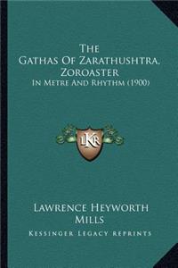 Gathas Of Zarathushtra, Zoroaster