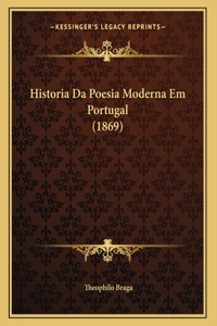 Historia Da Poesia Moderna Em Portugal (1869)