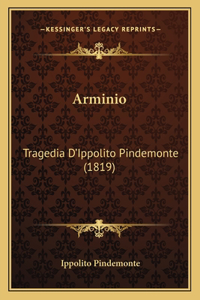 Arminio: Tragedia D'Ippolito Pindemonte (1819)