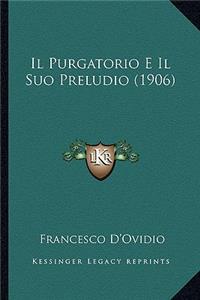 Purgatorio E Il Suo Preludio (1906)