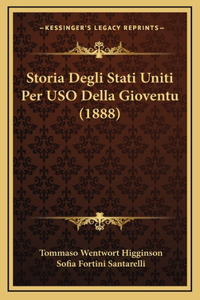 Storia Degli Stati Uniti Per USO Della Gioventu (1888)