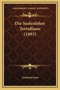 Die Seelenlehre Tertullians (1893)