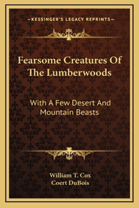 Fearsome Creatures Of The Lumberwoods
