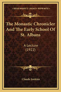 Monastic Chronicler And The Early School Of St. Albans