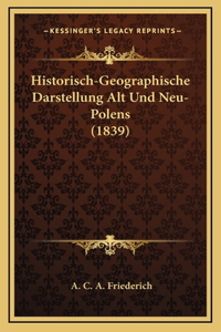 Historisch-Geographische Darstellung Alt Und Neu-Polens (1839)