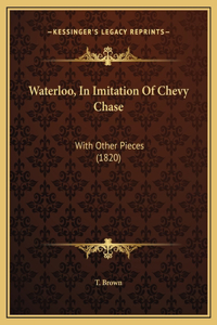 Waterloo, In Imitation Of Chevy Chase