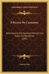 Il Ricorso Per Cassazione