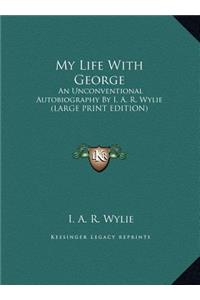My Life with George