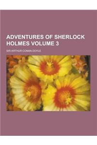 Adventures of Sherlock Holmes Volume 3