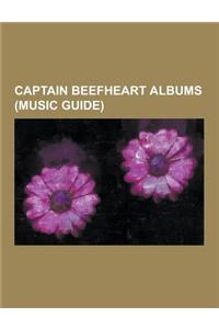 Captain Beefheart Albums (Music Guide)