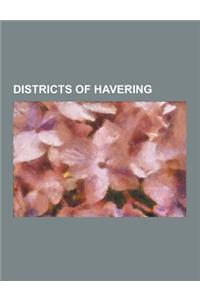 Districts of Havering: Romford, Hornchurch, Harold Wood, Harold Hill, Gidea Park, Collier Row, Upminster, Ardleigh Green, Emerson Park, ELM P