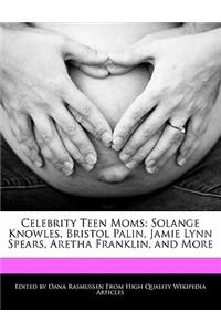 Celebrity Teen Moms