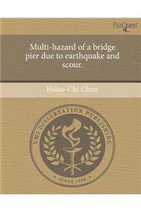 Multi-Hazard of a Bridge Pier Due to Earthquake and Scour