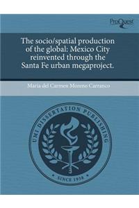 The Socio/Spatial Production of the Global