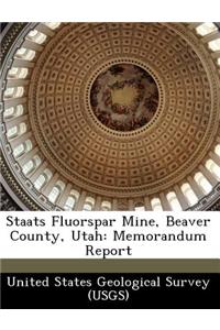 Staats Fluorspar Mine, Beaver County, Utah