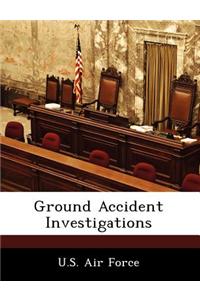 Ground Accident Investigations