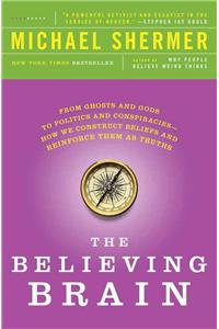 The Believing Brain