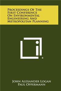 Proceedings of the First Conference on Environmental Engineering and Metropolitan Planning