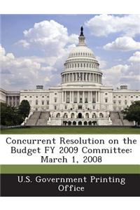 Concurrent Resolution on the Budget Fy 2009 Committee