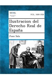 Ilustracion del Derecho Real de Espana