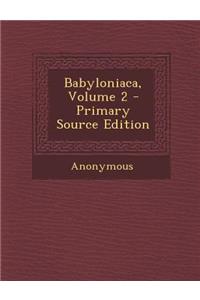 Babyloniaca, Volume 2