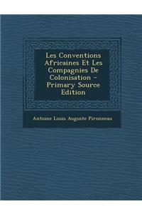 Les Conventions Africaines Et Les Compagnies de Colonisation