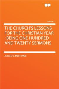 The Church's Lessons for the Christian Year