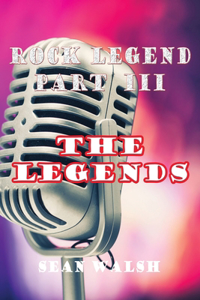 Rock Legend Part III: the Legends