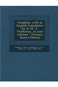 Josephus; With an English Translation by H. St. J. Thackeray, in Nine Volumes