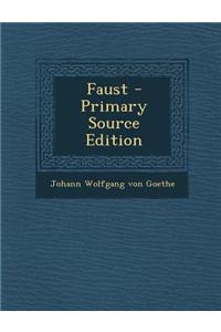 Faust - Primary Source Edition