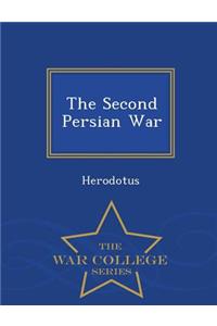 The Second Persian War - War College Series