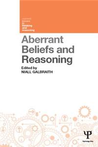 Aberrant Beliefs and Reasoning